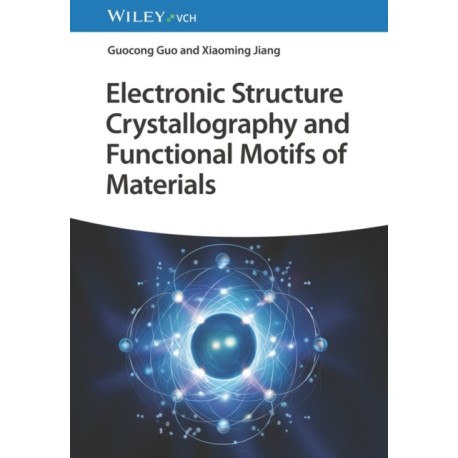 Electronic Structure Crystallography and Functional Motifs of Materials