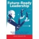 Future-Ready Leadership: Strategies for the Fourth Industrial Revolution