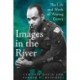 Images in the River: The Life and Work of Waring Cuney