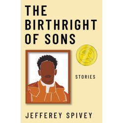 The Birthright of Sons: Stories