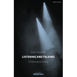 Listening and Talking: A Pathway to Acting