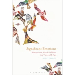 Significant Emotions: Rhetoric and Social Problems in a Vulnerable Age