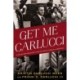 Get Me Carlucci: A Daughter Recounts Her Father's Legacy of Service