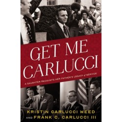 Get Me Carlucci: A Daughter Recounts Her Father's Legacy of Service