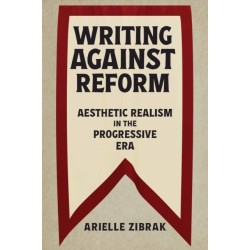 Writing Against Reform: Aesthetic Realism in the Progressive Era