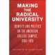 Making the Radical University: Identity and Politics on the American College Campus, 1966-1991