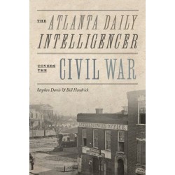 The Atlanta Daily Intelligencer Covers the Civil War