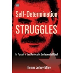 Self-Determination Struggles - In Pursuit of the Democratic Confederalist Ideal