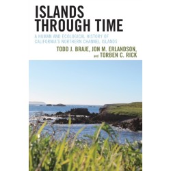 Islands through Time: A Human and Ecological History of California's Northern Channel Islands
