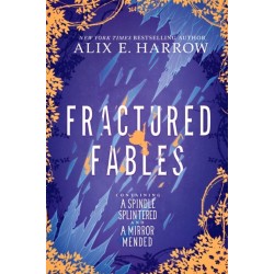 Fractured Fables: Containing A Spindle Splintered and A Mirror Mended