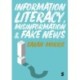 Information Literacy, Misinformation and Fake News