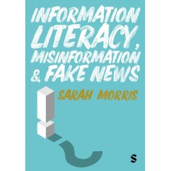Information Literacy, Misinformation and Fake News
