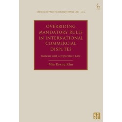 Overriding Mandatory Rules in International Commercial Disputes: Korean and Comparative Law