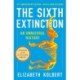 The Sixth Extinction (10th Anniversary Edition): An Unnatural History