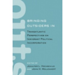 Bringing Outsiders In: Transatlantic Perspectives on Immigrant Political Incorporation