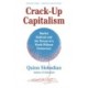 Crack-Up Capitalism: Market Radicals and the Dream of a World Without Democracy
