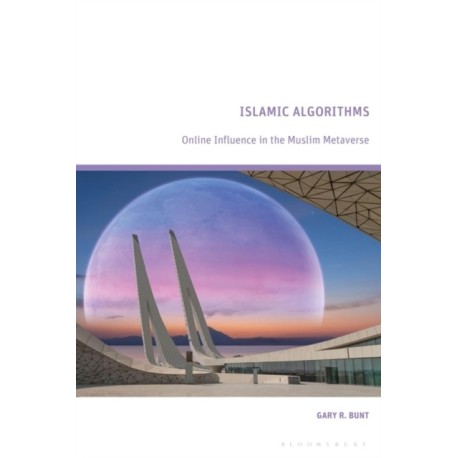 Islamic Algorithms: Online Influence in the Muslim Metaverse