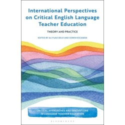 International Perspectives on Critical  English Language Teacher Education: Theory and Practice
