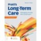 Pratt's Long-Term Care: Managing Across the Continuum: Managing Across the Continuum