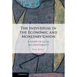 The Individual in the Economic and Monetary Union: A Study of Legal Accountability