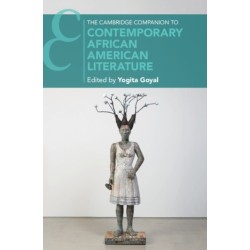 The Cambridge Companion to Contemporary African American Literature
