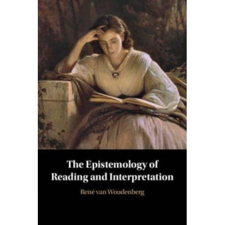 The Epistemology of Reading and Interpretation