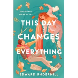 This Day Changes Everything: A Novel