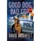Good Dog, Bad Cop: A K Team Novel