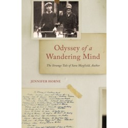 Odyssey of a Wandering Mind: The Strange Tale of Sara Mayfield, Author