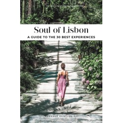 Soul of Lisbon: 30 unforgettable experiences that capture the soul of Lisbon