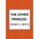 The Other Princess: A novel inspired by the remarkable life of Queen Victoria's African Goddaughter