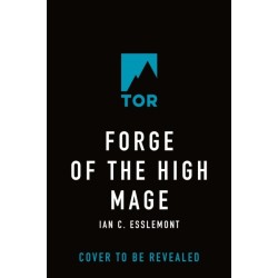 Forge of the High Mage: Path to Ascendancy, Book 4 (A Novel of the Malazan Empire)