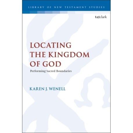 Locating the Kingdom of God: Performing Sacred Boundaries