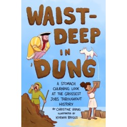 Waist-Deep in Dung: A Stomach-Churning Look at the Grossest Jobs Throughout History