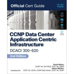 CCNP and CCIE Data Center  Core DCCOR 350-601 Official Cert Guide