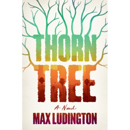 Thorn Tree: A Novel
