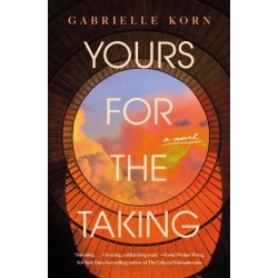 Yours for the Taking: A Novel