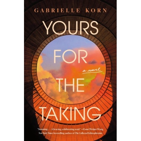 Yours for the Taking: A Novel