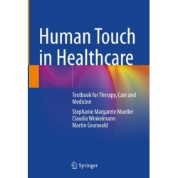 Human Touch in Healthcare: Textbook for Therapy, Care and Medicine