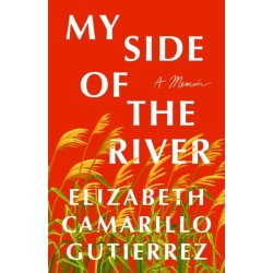 My Side of the River: A Memoir