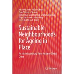 Sustainable Neighbourhoods for Ageing in Place: An Interdisciplinary Voice Against Global Crises