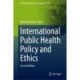 International Public Health Policy and Ethics