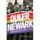 Queer Newark: Stories of Resistance, Love, and Community
