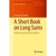 A Short Book on Long Sums: Infinite Series for Calculus Students