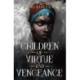 Children of Virtue and Vengeance