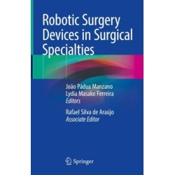 Robotic Surgery Devices in Surgical Specialties