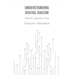 Understanding Digital Racism: Networks, Algorithms, Scale