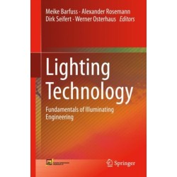 Lighting Technology: Fundamentals of Illuminating Engineering