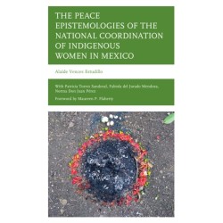 The Peace Epistemologies of the National Coordination of Indigenous Women in Mexico
