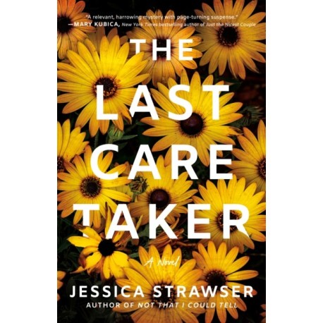 The Last Caretaker: A Novel